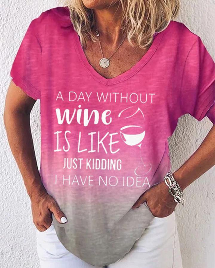 A Day Without Wine Gradient V-Neck T-shirt