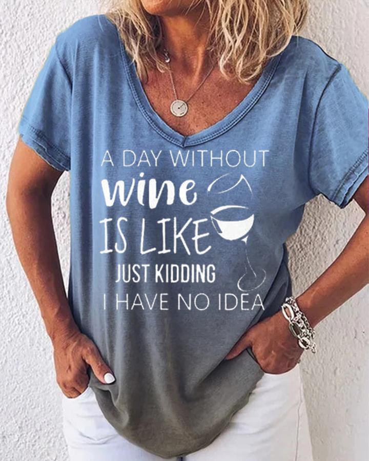 A Day Without Wine Gradient V-Neck T-shirt